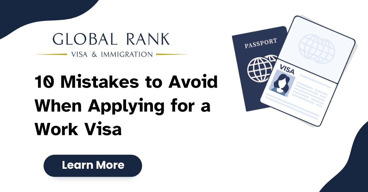 10 Mistakes to Avoid When Applying for a Work Visa