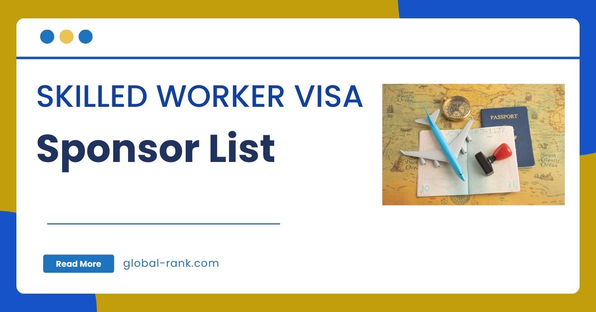 Skilled Worker Visa Sponsor List